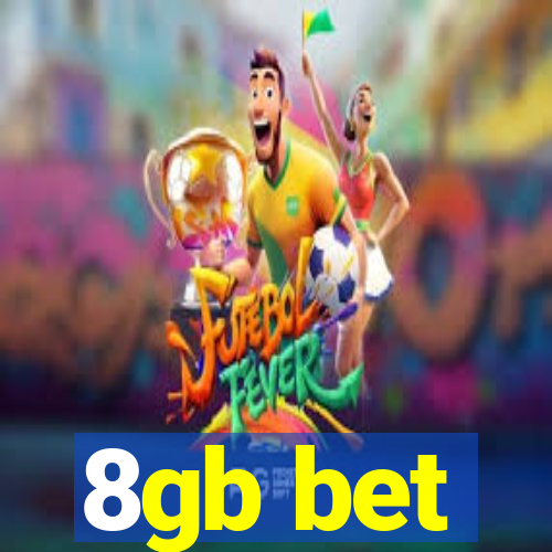 8gb bet